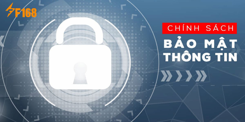 Chính Sách Bảo Mật F168 Và Những Quy Định Hội Viên Cần Nắm 5 Một số chính sách bảo mật quan trọng tại F168