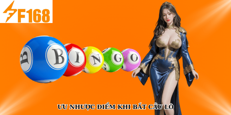 Ưu nhược điểm khi bắt cầu lô